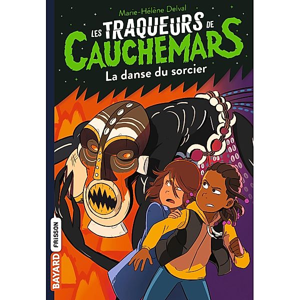 Les traqueurs de cauchemars, Tome 08 / Les traqueurs de cauchemars Bd.8, Marie-Hélène Delval