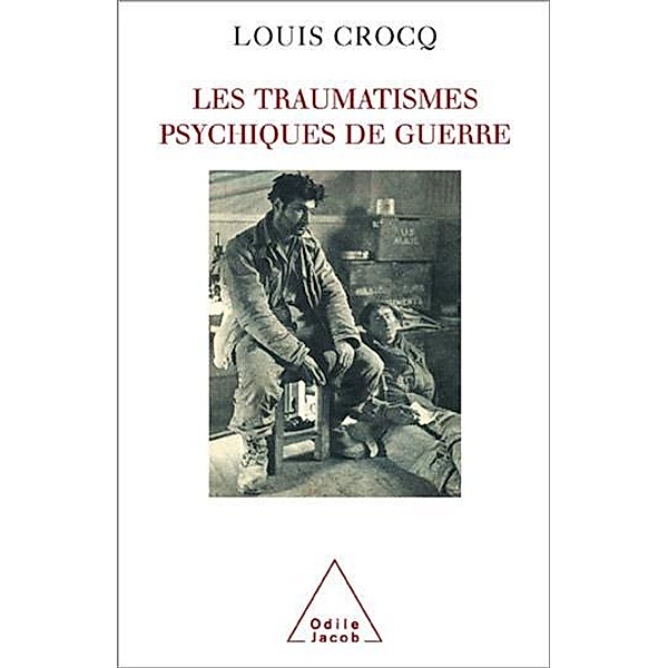 Les Traumatismes psychiques de guerre, Crocq Louis Crocq