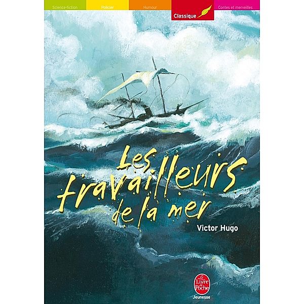 Les travailleurs de la mer - Texte intégral / Classique, Victor Hugo