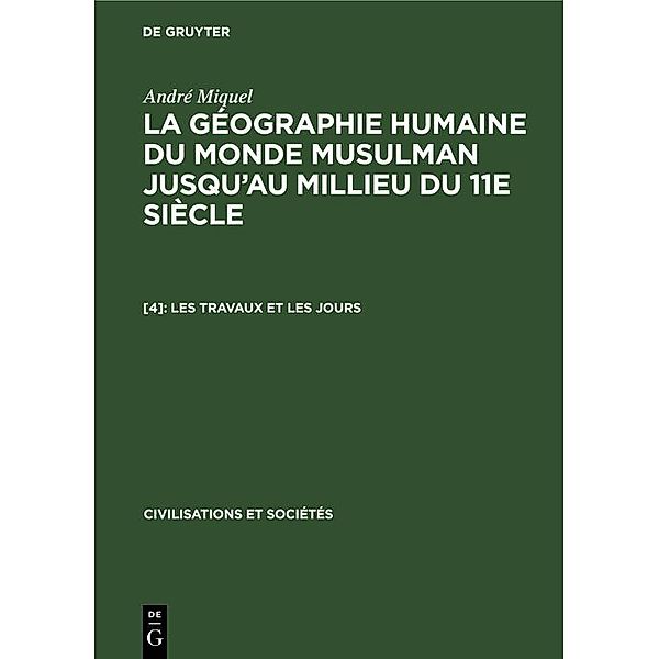 Les travaux et les jours / Civilisations et Sociétés Bd.78, André Miquel