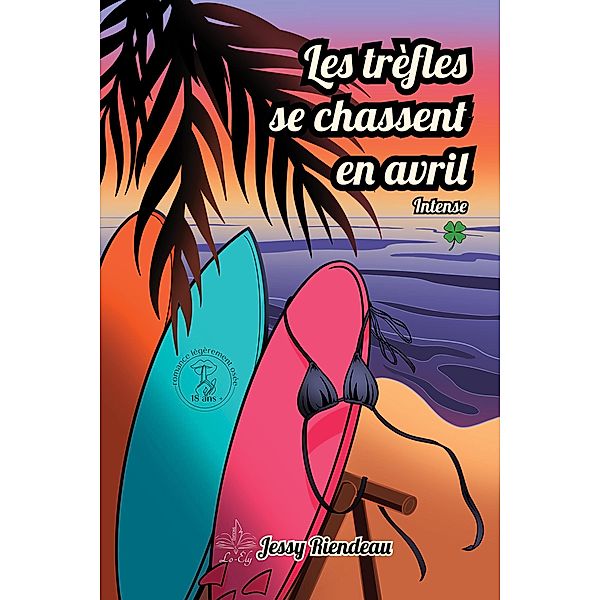 Les trèfles se chassent en avril - Tome 1, Jessy Riendeau