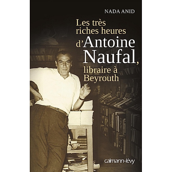 Les Très riches heures d'Antoine Naufal / Documents, Actualités, Société, Nada Anid