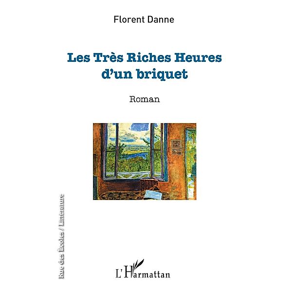 Les très riches heures d'un briquet, Danne Florent Danne