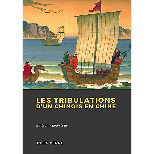 Les Tribulations d'un Chinois en Chine, Jules Verne