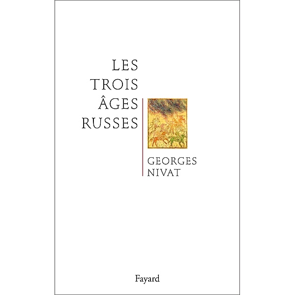Les trois âges russes / Essais, Georges Nivat