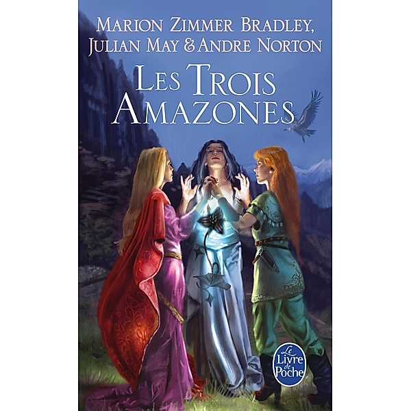 Les Trois Amazones (Le Cycle du Trillium, tome 1) / Imaginaire, Marion Zimmer Bradley, Julian May, André Norton