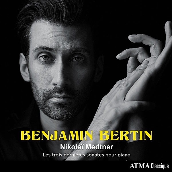 Les trois dernières sonates pour Piano, Benjamin Bertin