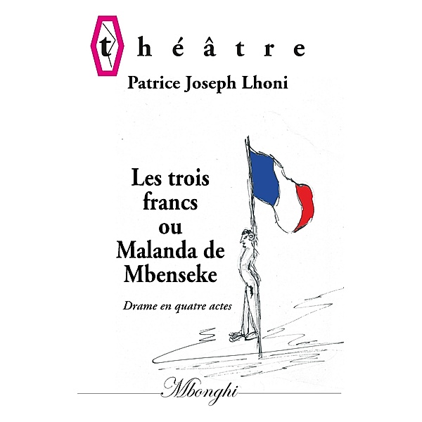 Les Trois francs, Patrice Joseph Lhoni