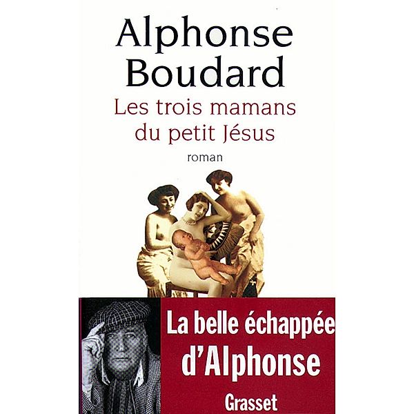 Les trois mamans du petit Jésus / Littérature Française, Alphonse Boudard