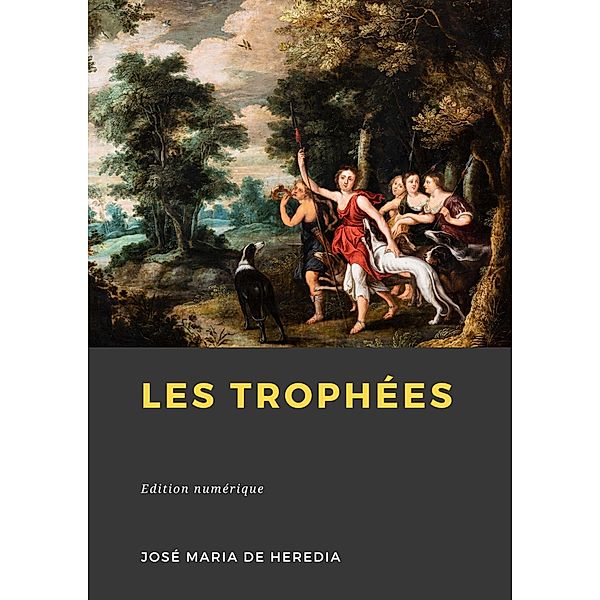 Les Trophées, José Maria de Heredia