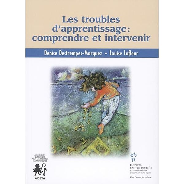 Les troubles d'apprentissage : comprendre et intervenir, Lafleur