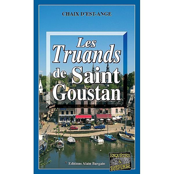 Les truands de Saint-Goustan, Chaix D'Est-Ange