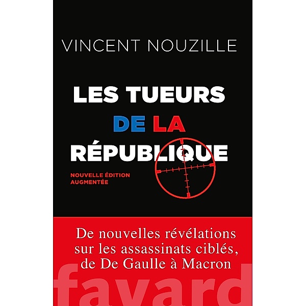 Les tueurs de la République - Nouvelle édition / Littérature étrangère, Vincent Nouzille