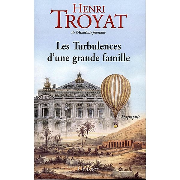 Les turbulences d'une grande famille / Essai, Henri Troyat