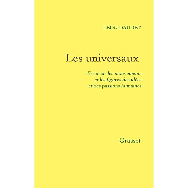 Les universaux / Littérature Française, Léon Daudet