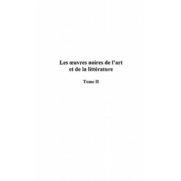 LES ?'UVRES NOIRES DE L'ART ETDE LA LITTERATURE / Hors-collection, Collectif