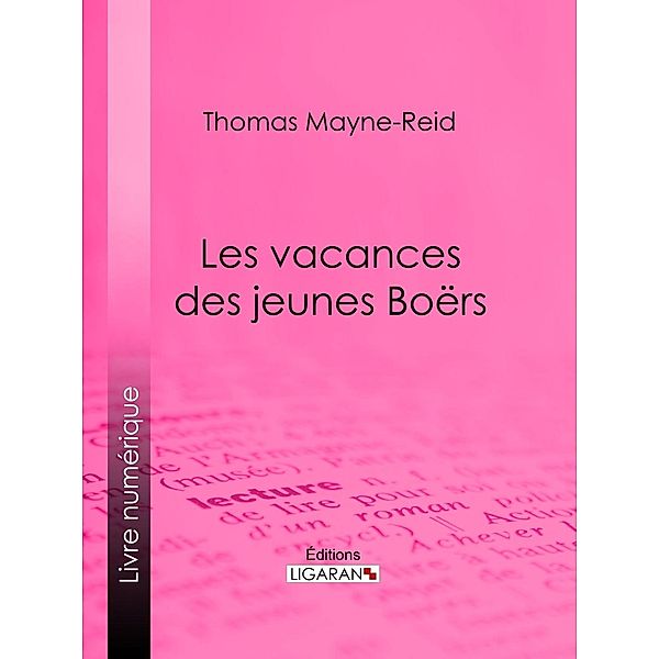 Les vacances des jeunes Boërs, Thomas Mayne-Reid