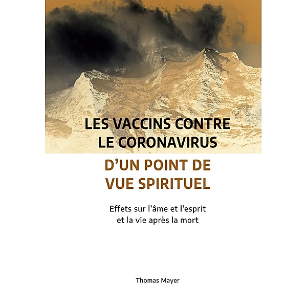 Les vaccins contre le coronavirus d'un point de vue spirituel, Thomas Mayer