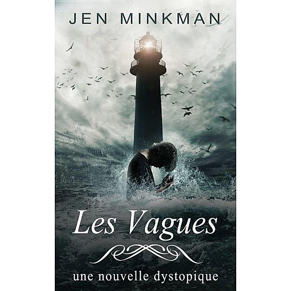 Les Vagues (L'Île - Trilogie, #2) / L'Île - Trilogie, Jen Minkman
