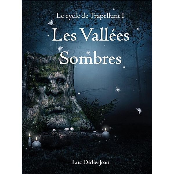 Les Vallées Sombres, Luc DidierJean
