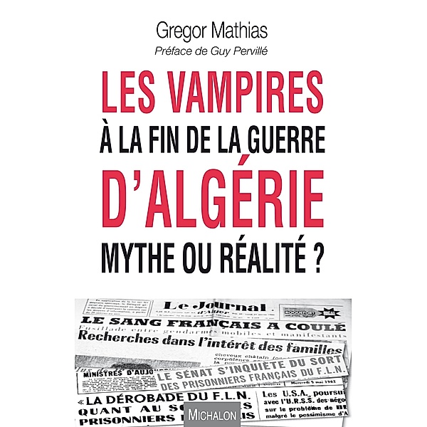 Les vampires a la fin de la guerre d'Algerie, Mathias Gregor Mathias