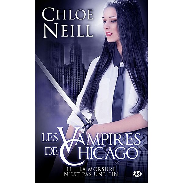 Les Vampires de Chicago, T11 : La Morsure n'est pas une fin / Les Vampires de Chicago Bd.11, Chloe Neill