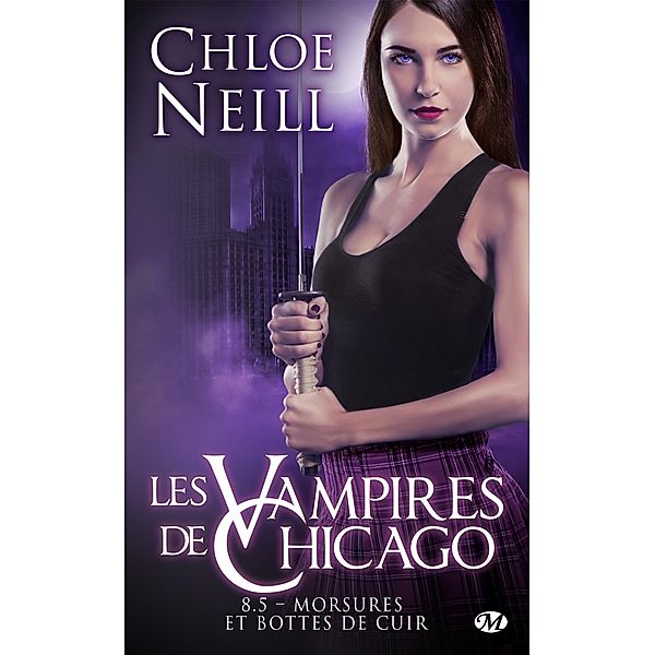 Les Vampires de Chicago, T8.5 : Morsures et bottes de cuir / Bit-lit, Chloe Neill