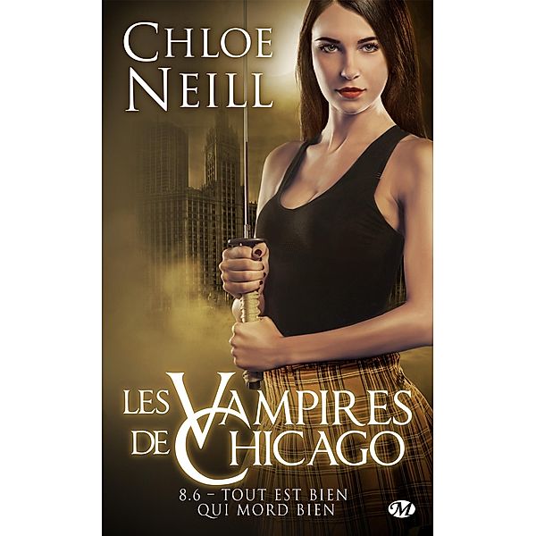 Les Vampires de Chicago, T8.6 : Tout est bien qui mord bien / Bit-lit, Chloe Neill