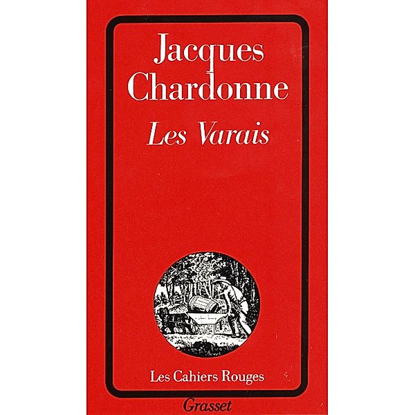 Les Varais / Les Cahiers Rouges, Jacques Chardonne