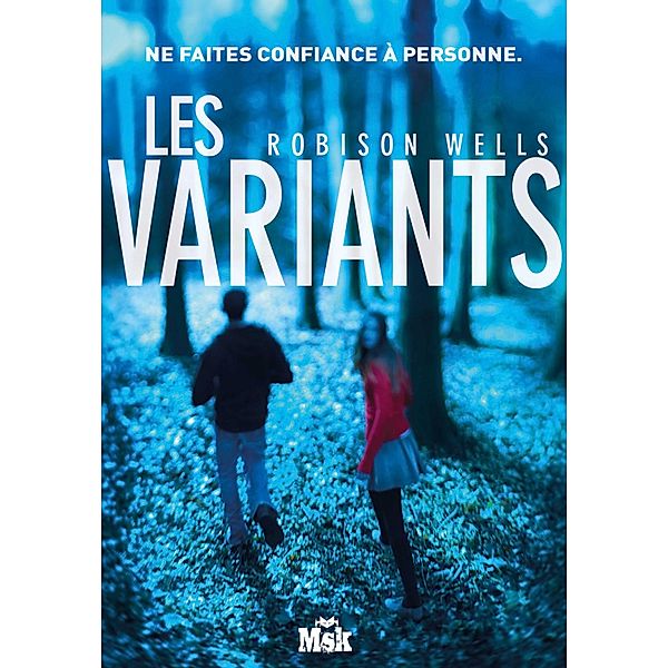 Les Variants / MsK, Robison Wells