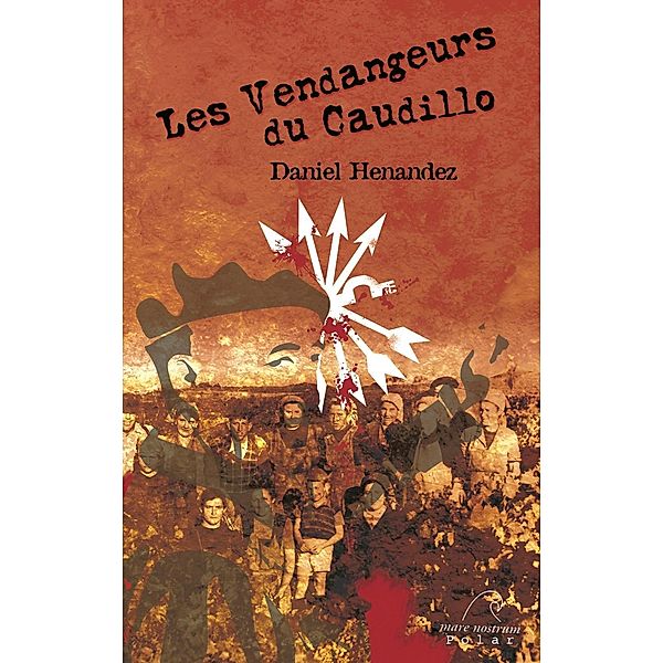 Les Vendangeurs du Caudillo, Daniel Hernandez