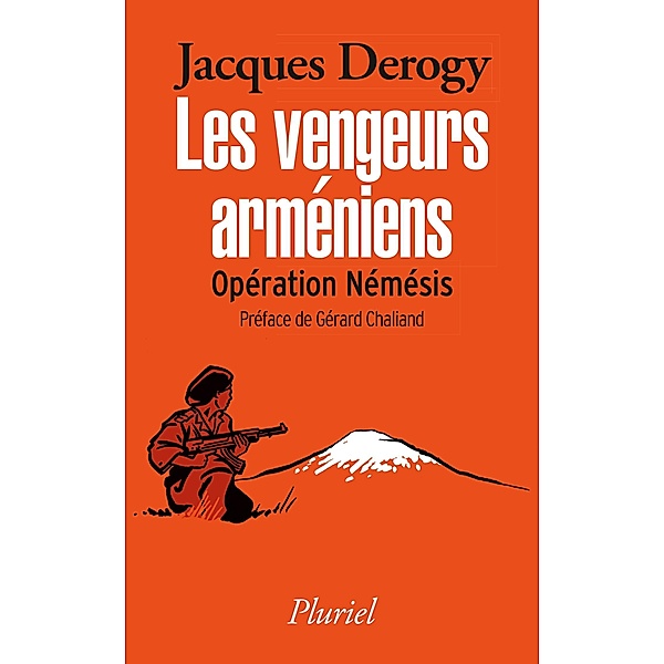 Les vengeurs arméniens / Pluriel, Jacques Derogy