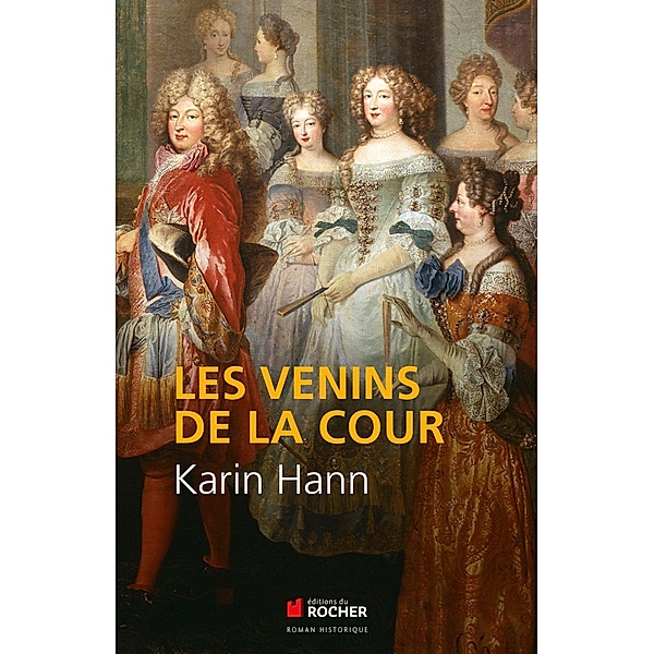 Les venins de la Cour, Karin Hann