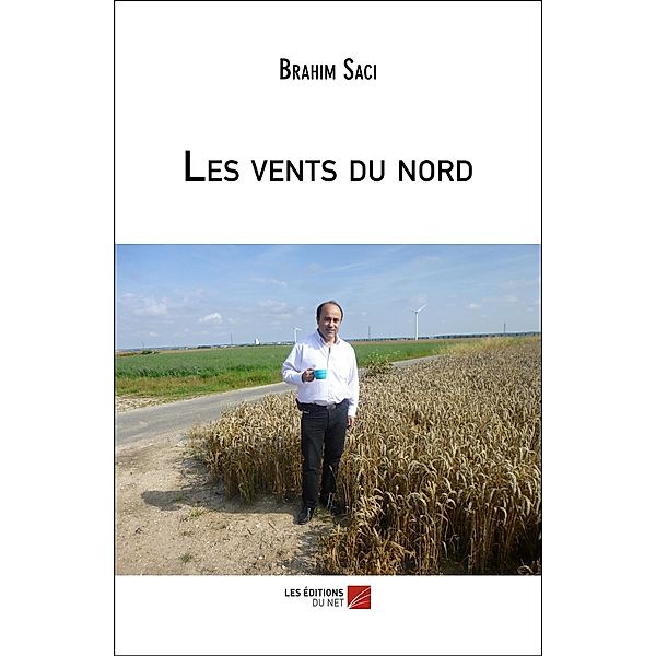 Les vents du nord / Les Editions du Net, Saci Brahim Saci