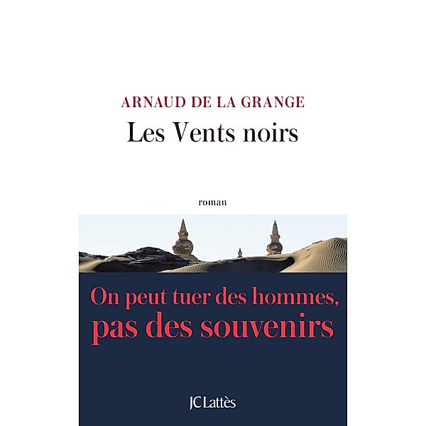 Les vents noirs / Littérature française, Arnaud de La Grange