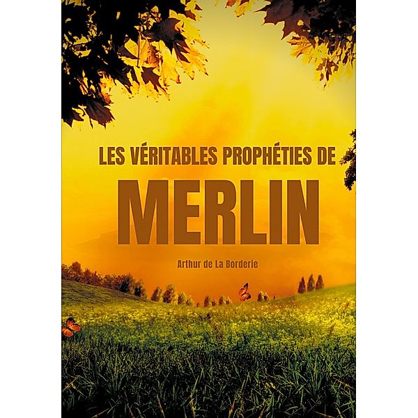 Les véritables prophéties de Merlin, Arthur de La Borderie