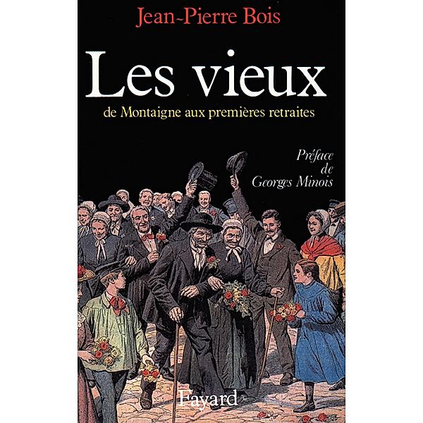 Les Vieux / Nouvelles Etudes Historiques, Jean-Pierre Bois