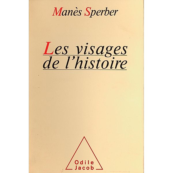 Les Visages de l'histoire, Sperber Manes Sperber