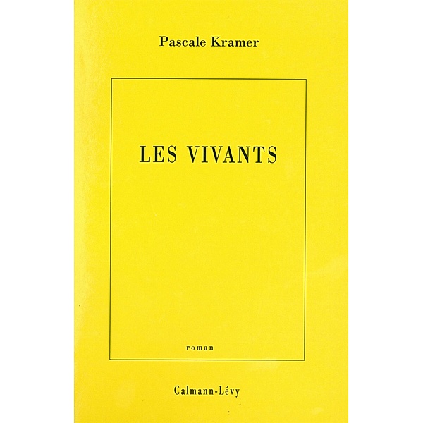 Les Vivants / Littérature Française, Pascale Kramer