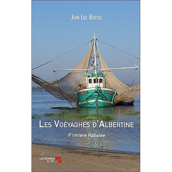 Les Voeyaghes d'Albertine / Les Editions du Net, Buetas Jean Luc Buetas