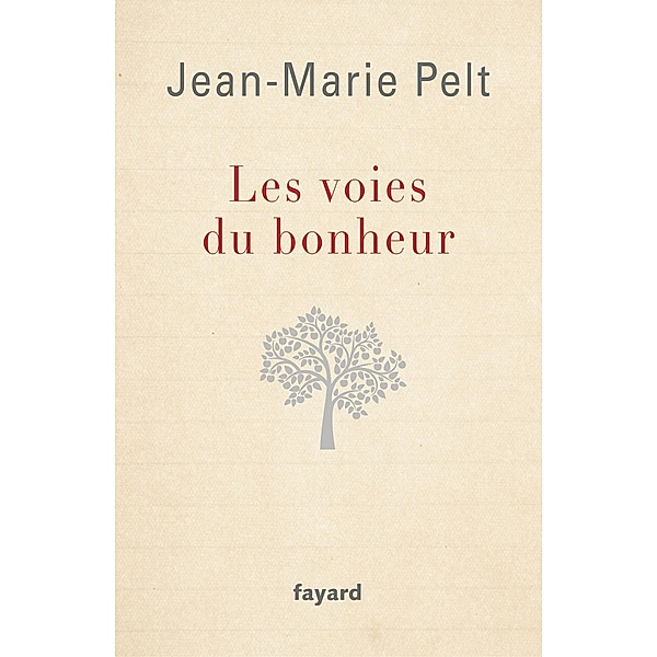 Les Voies du bonheur / Documents, Jean-Marie Pelt