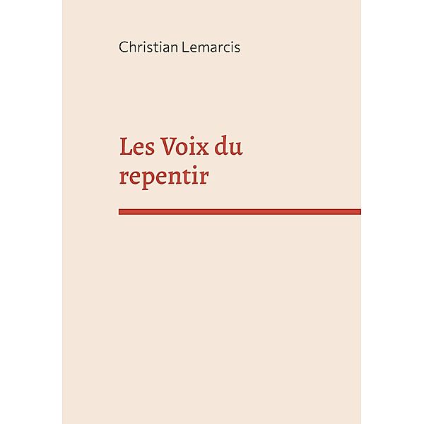 Les Voix du repentir, Christian Lemarcis