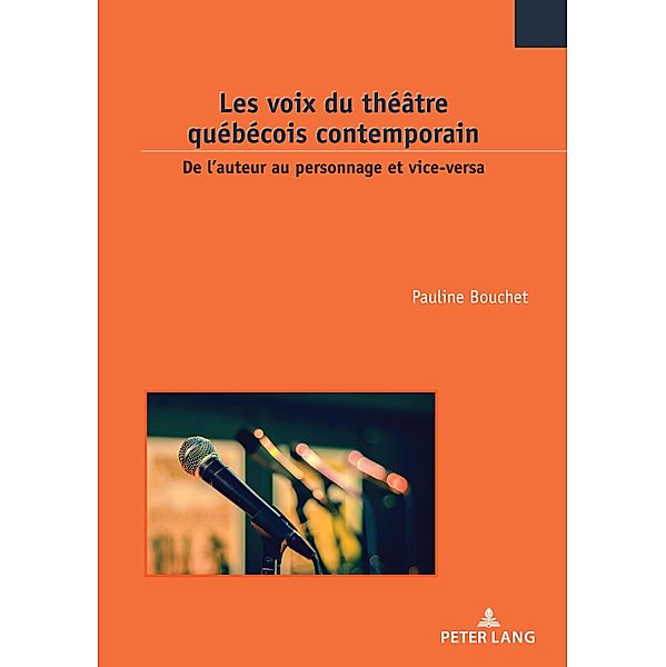 Les voix du théâtre québécois contemporain / Études canadiennes - Canadian Studies Bd.34, Pauline Bouchet