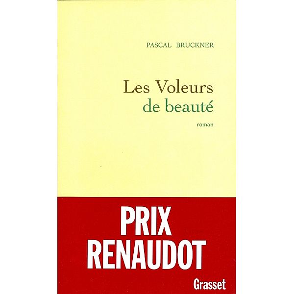 Les voleurs de beauté / Littérature Française, Pascal Bruckner