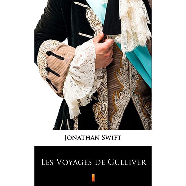 Les Voyages de Gulliver, Jonathan Swift