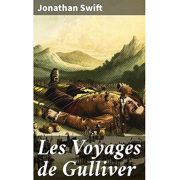 Les Voyages de Gulliver, Jonathan Swift