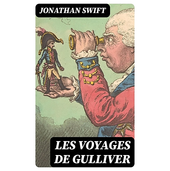 Les voyages de Gulliver, Jonathan Swift