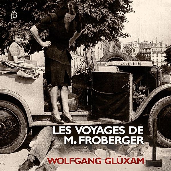 Les Voyages De M.Froberger, Wolfgang Glüxam