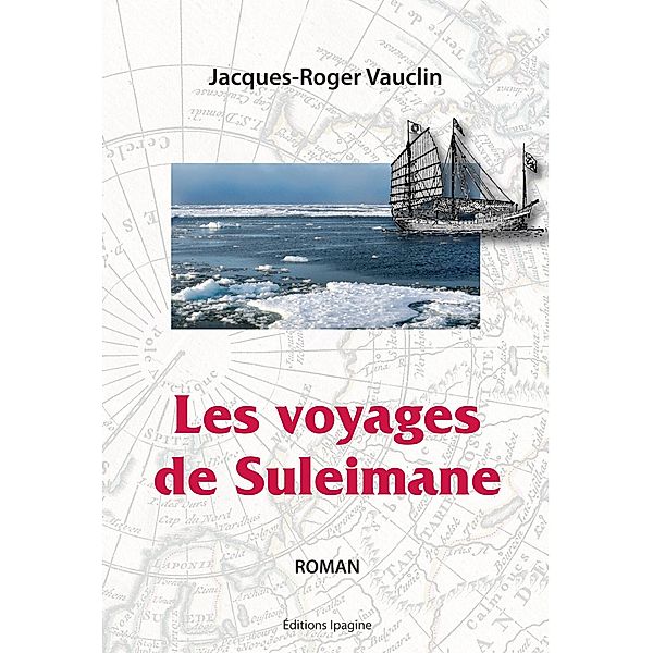 Les voyages de Suleimane, Jacques-Roger Vauclin