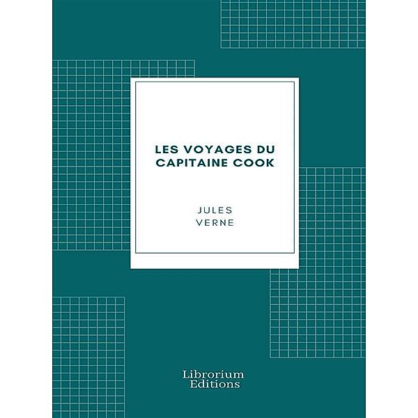 Les Voyages du Capitaine Cook, Jules Verne